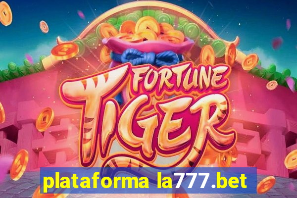 plataforma la777.bet